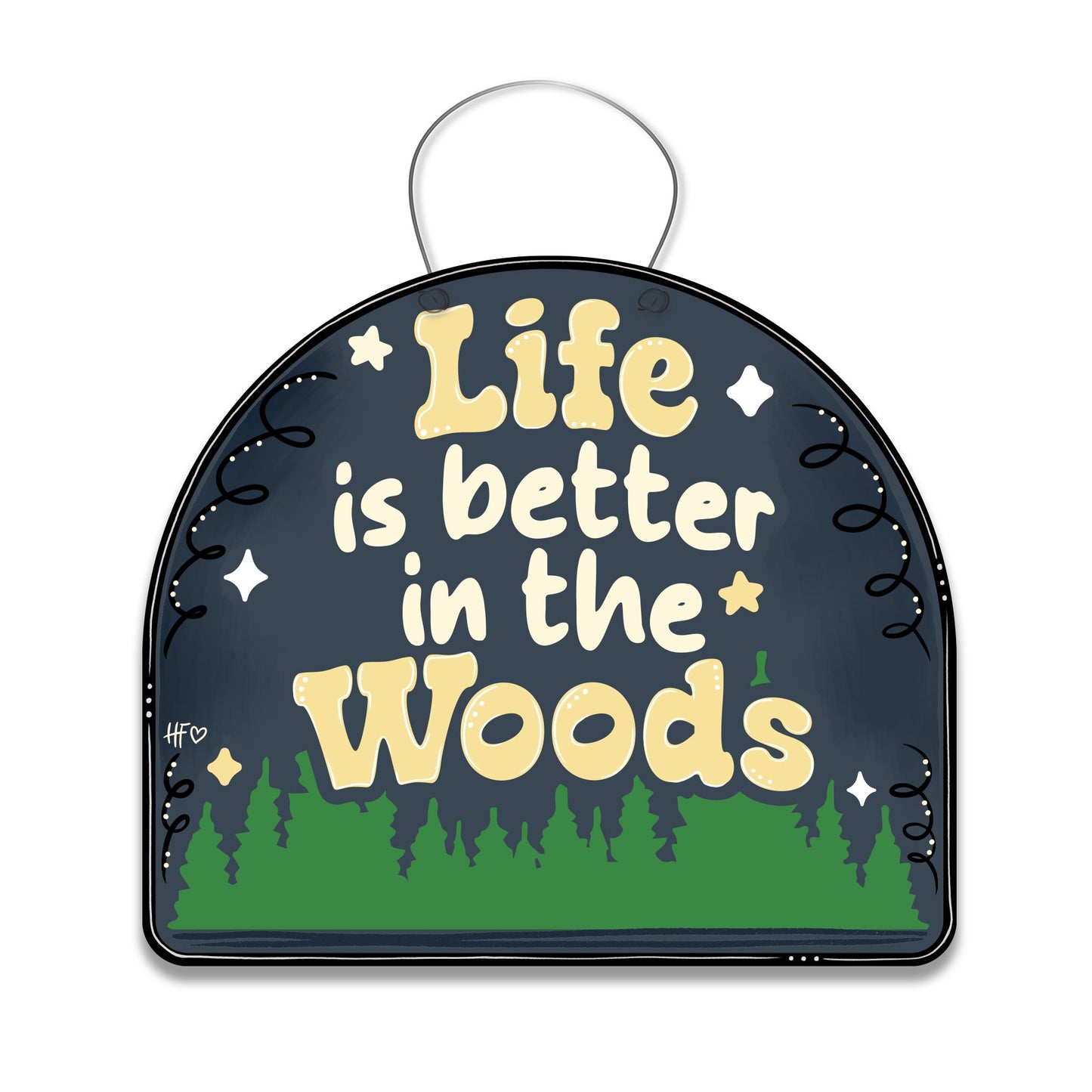 Life is better in the Woods Door Hanger