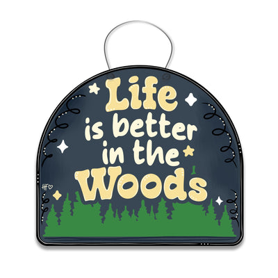 Life is better in the Woods Door Hanger