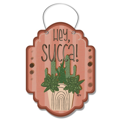 Hey Succa Door Hanger