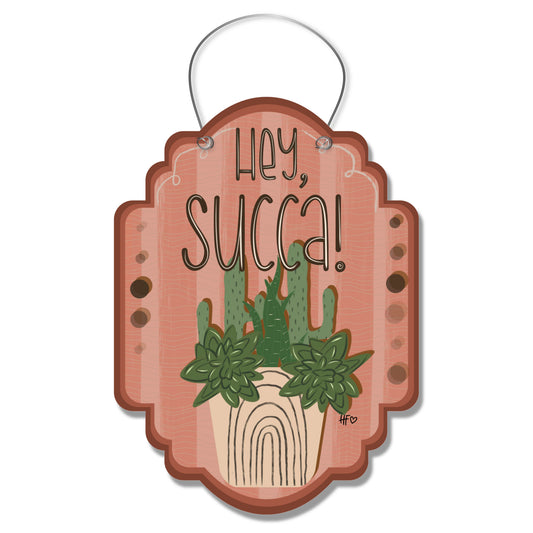 Hey Succa Door Hanger