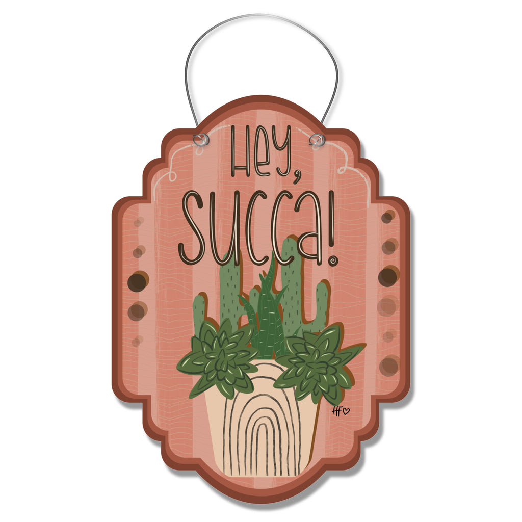 Hey Succa Door Hanger