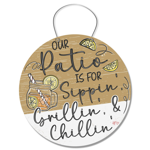 Patio Sippin Grillin Chillin Door Hanger