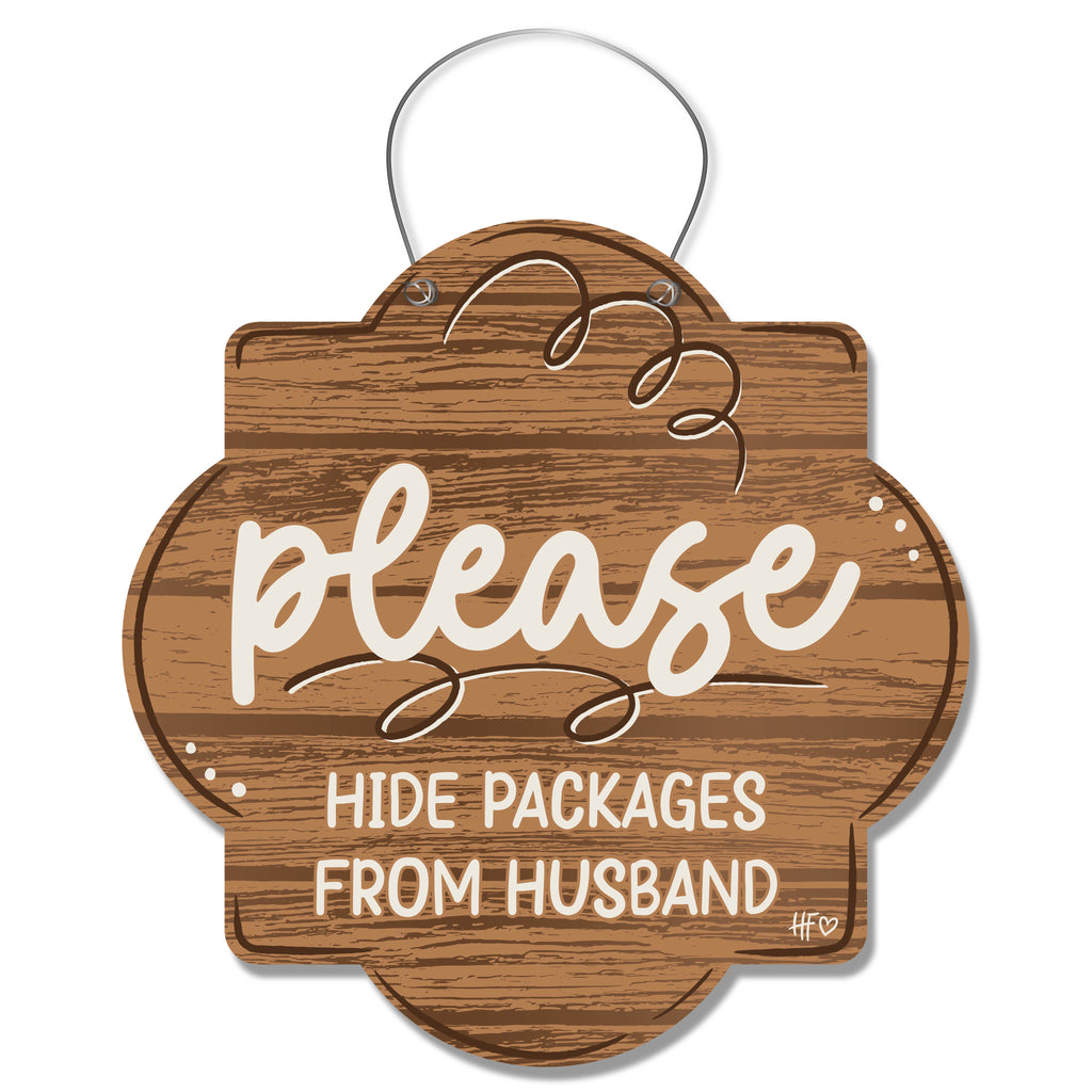 Please Hide Packages from Husband Door Hanger