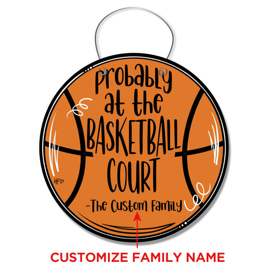 Probably at the Basketball Court Custom Door Hanger