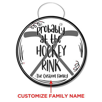 Probably at the Hockey Rink Custom Door Hanger