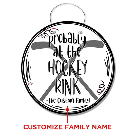Probably at the Hockey Rink Custom Door Hanger
