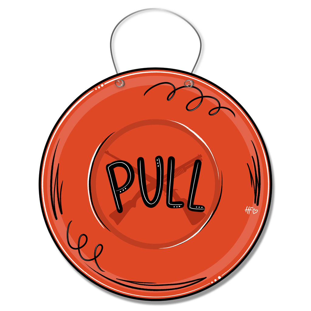 Clay Pigeon PULL Door Hanger