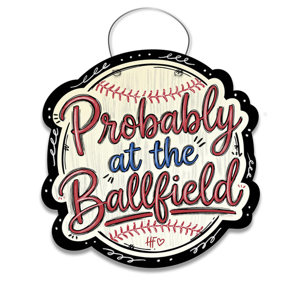 Probably at the Ballfield Door Hanger