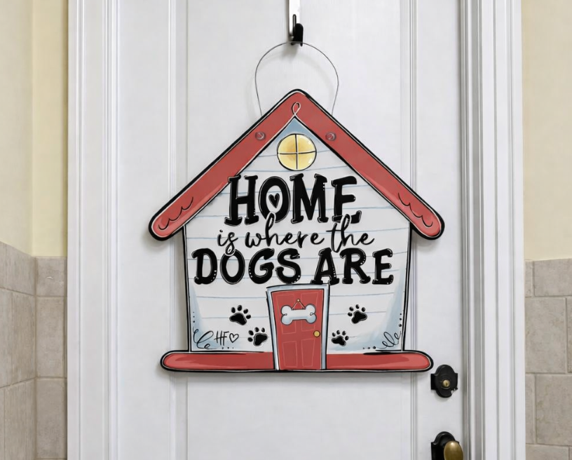 Home is Where the Dogs Are Door Hanger