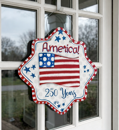 Happy 250th Birthday America Door Hanger