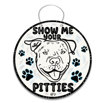 Show Me Your Pitties Door Hanger