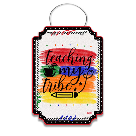 Teaching My Tribe Door Hanger