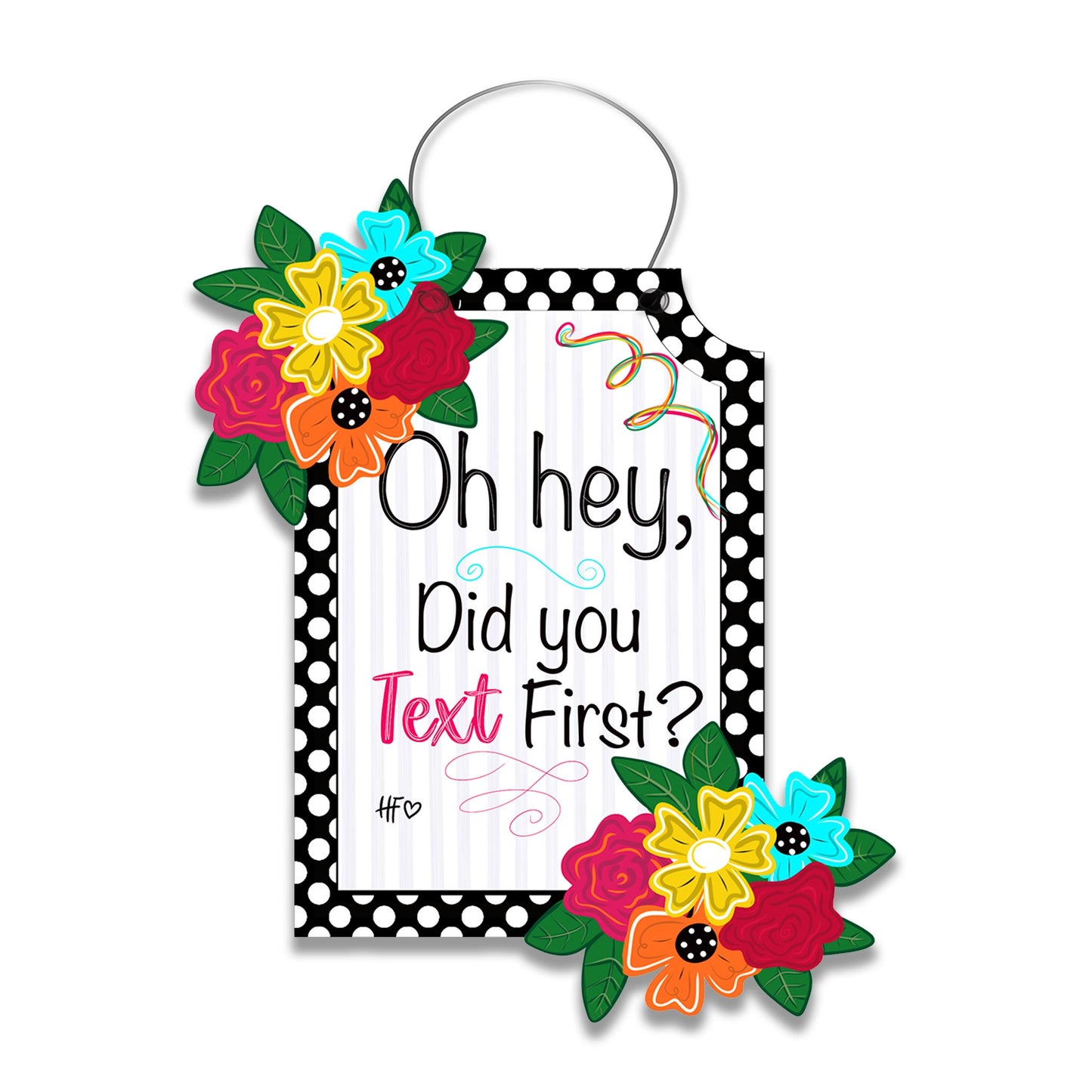 Oh Hey, Did you TEXT first Door Hanger