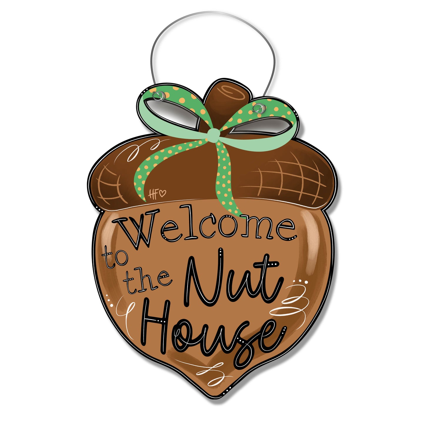Welcome To The Nut House Door Hanger