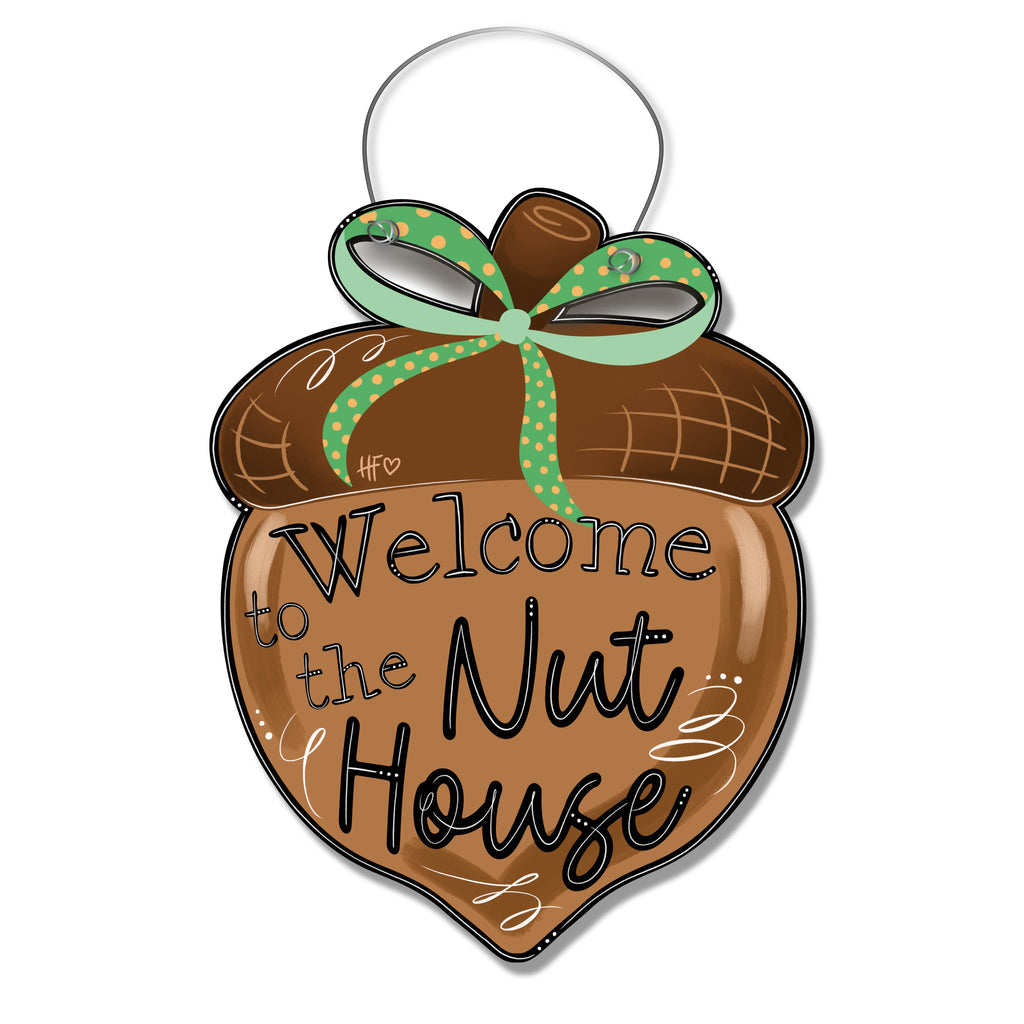 Welcome To The Nut House Door Hanger