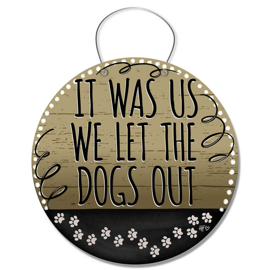 We Let the Dogs Out Door Hanger