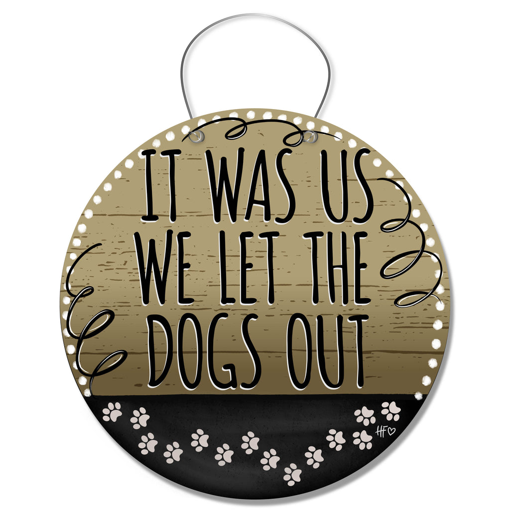 We Let the Dogs Out Door Hanger