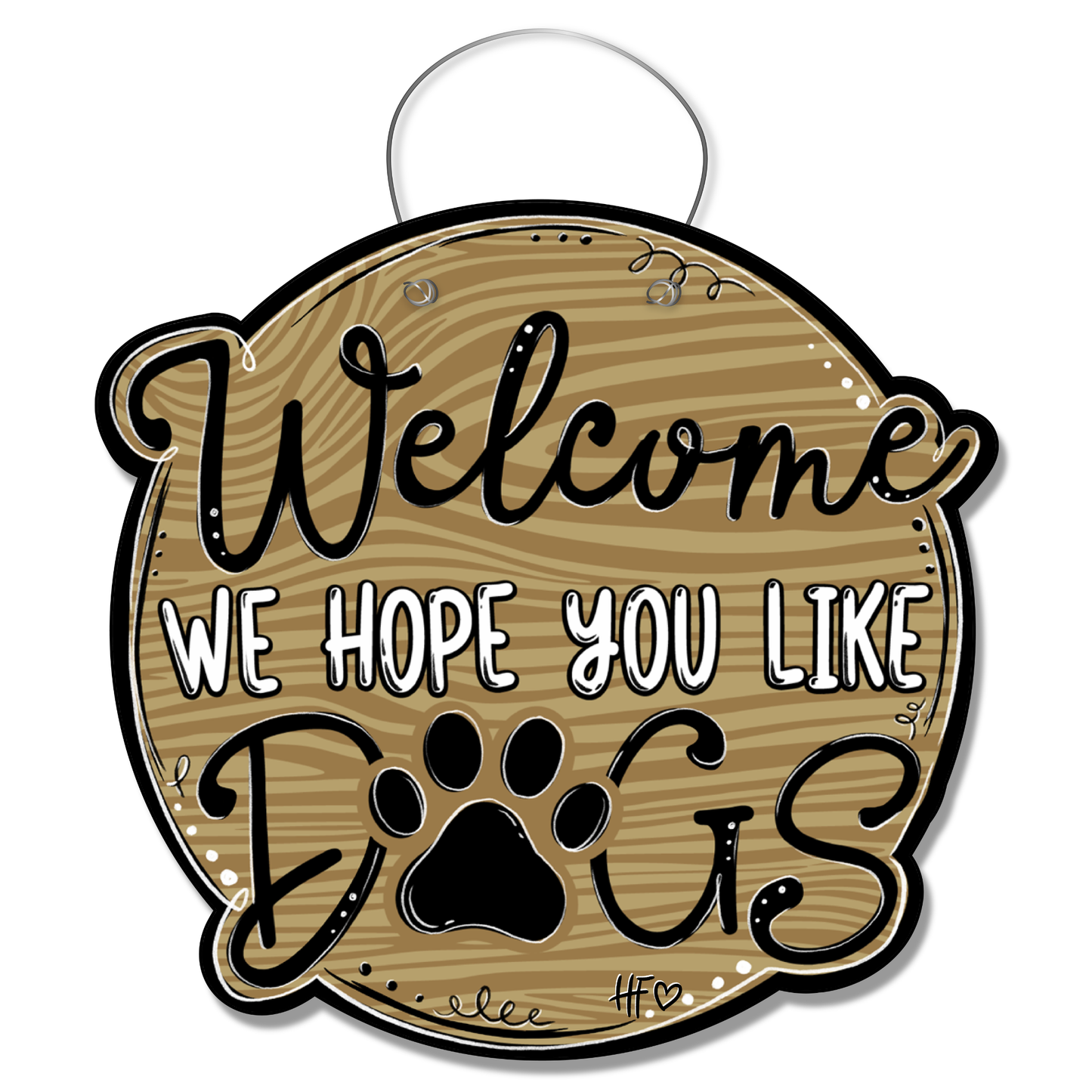 Welcome We Hope You Like Dogs Door Hanger