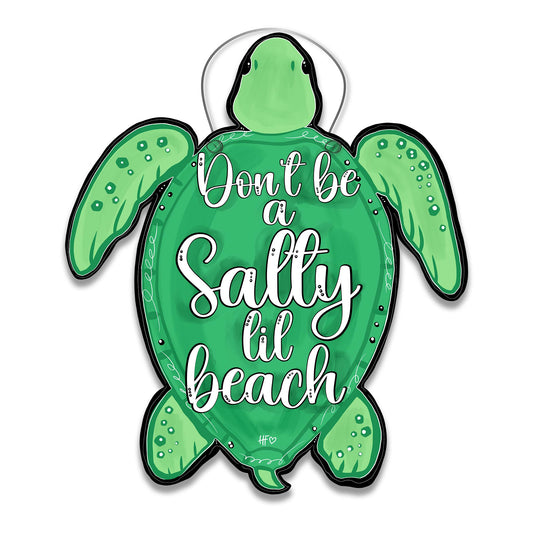 Don't be a Salty Lil Beach Door Hanger