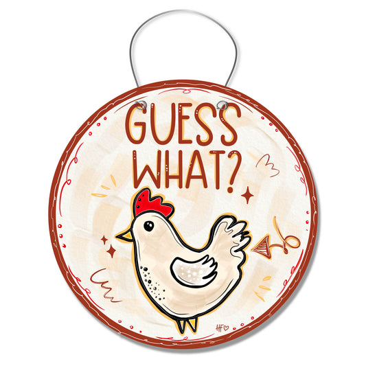 Guess What Chicken Door Hanger