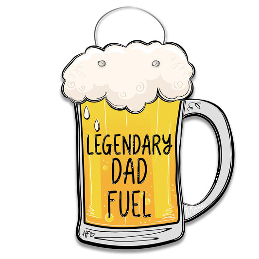 Legendary Dad Fuel Beer Door Hanger