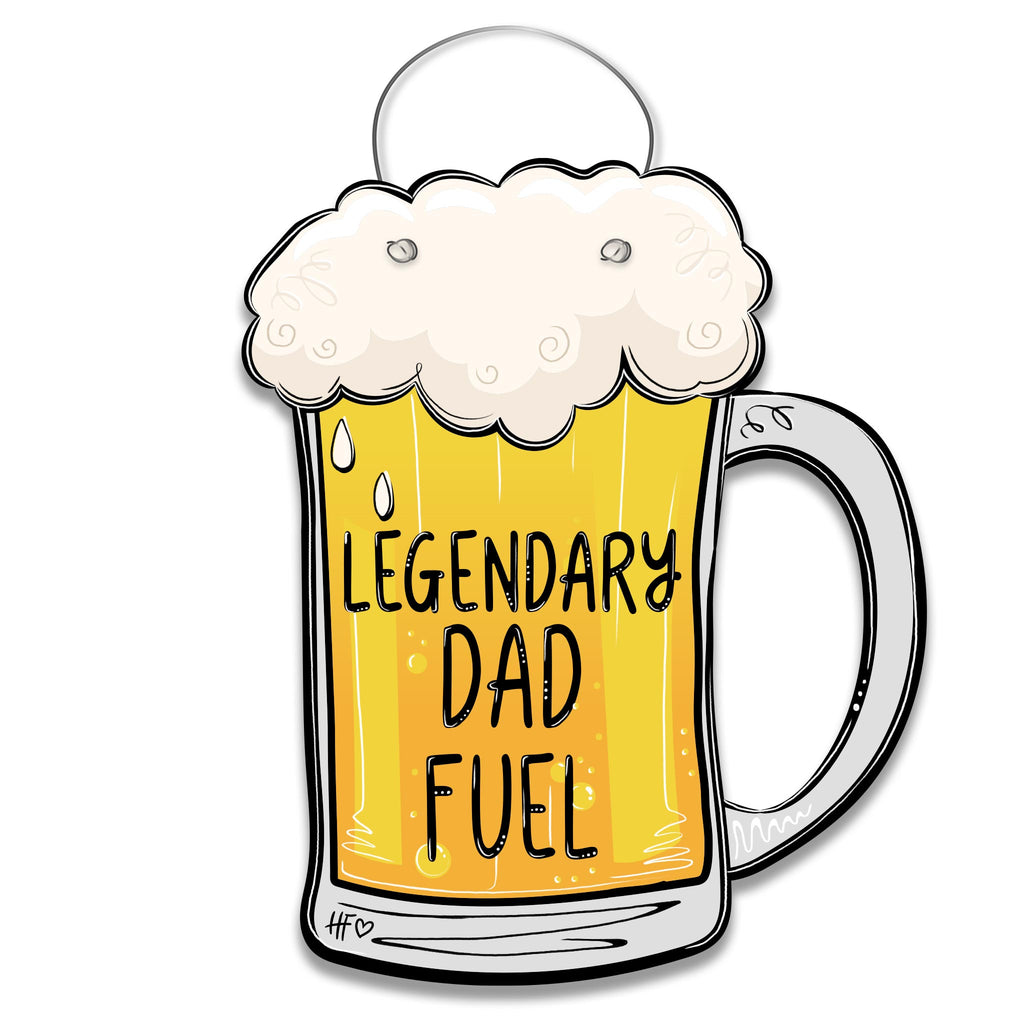 Legendary Dad Fuel Beer Door Hanger