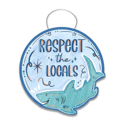 Respect The Locals Shark Door Hanger